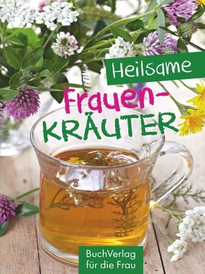 cover image of Heilsame Frauenkräuter
